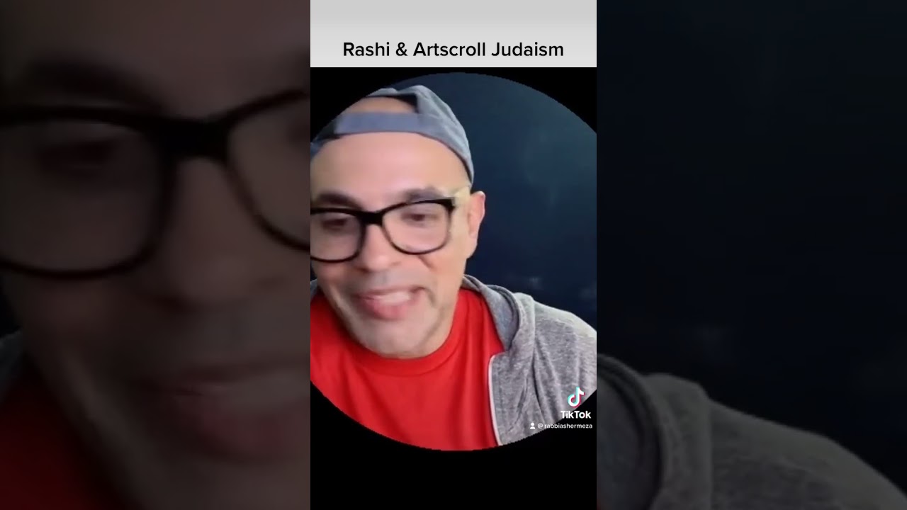 Rashi & Artscroll Judaism