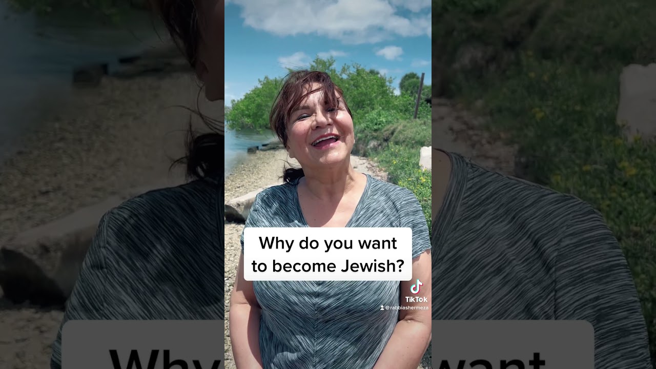 Why do you want to become Jewish?