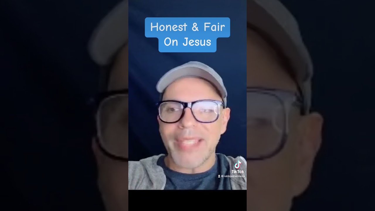 Fair and Honest on Jesus
