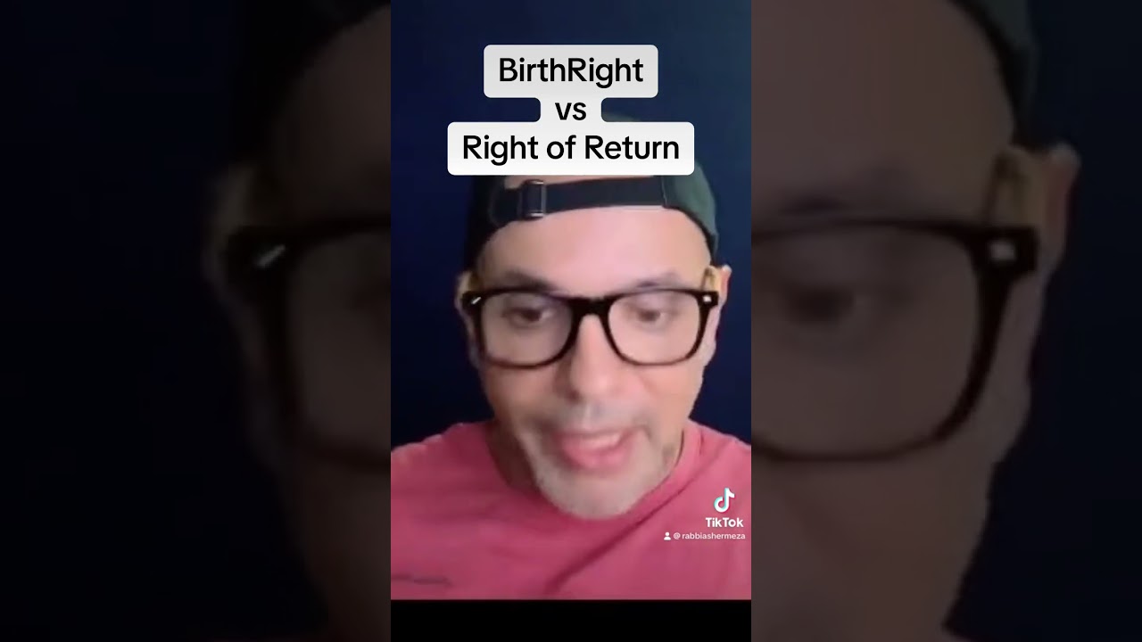 Birthright versus Right of return