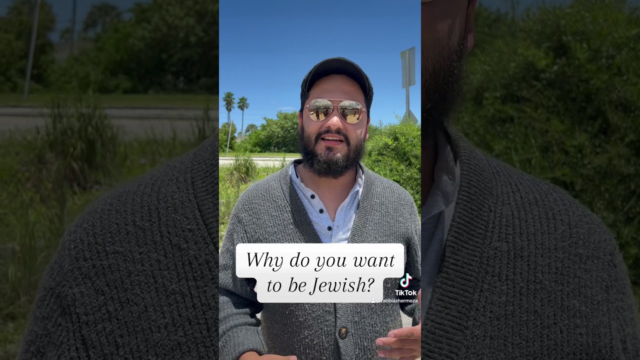Why do you want to be Jewish!