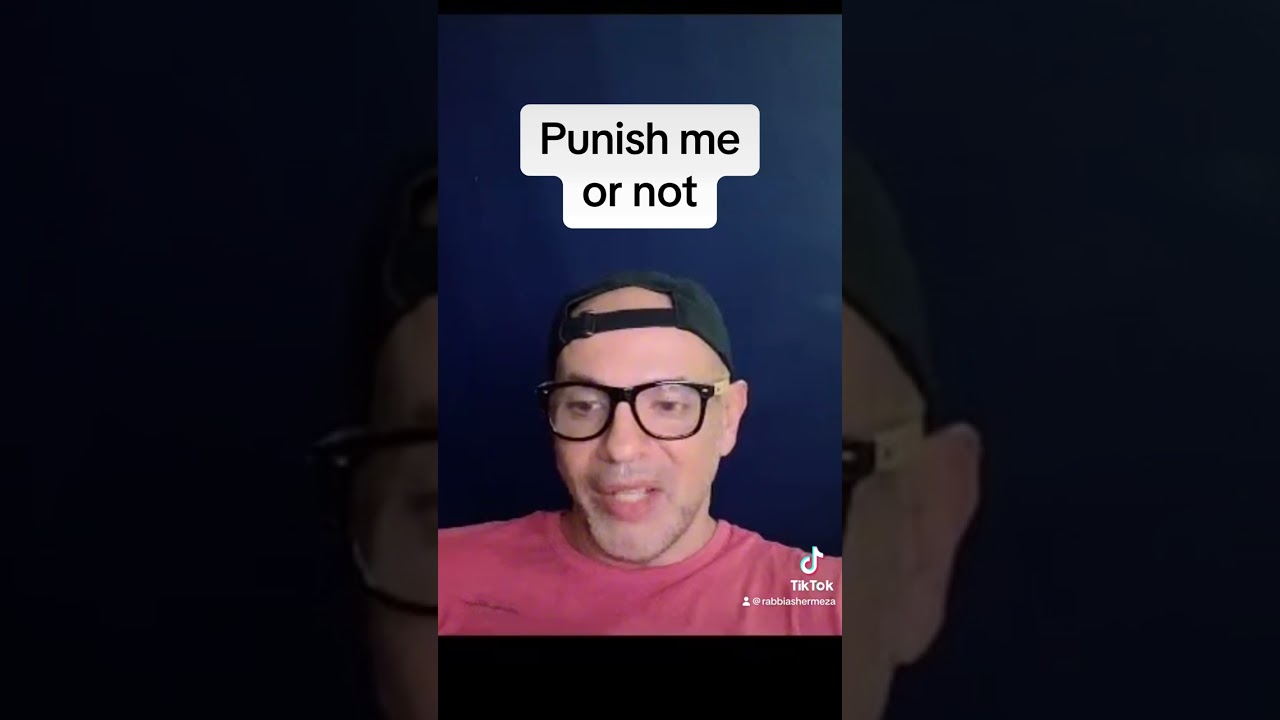 Punish me or not