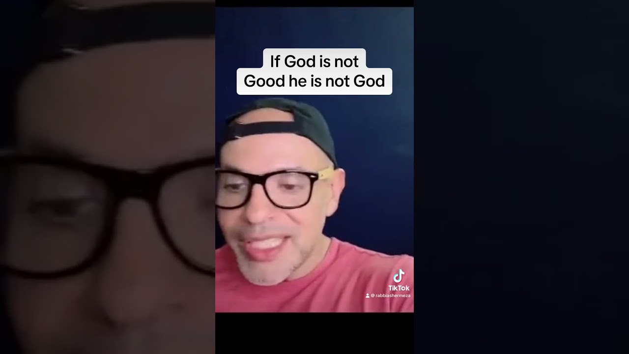 God is good or not God