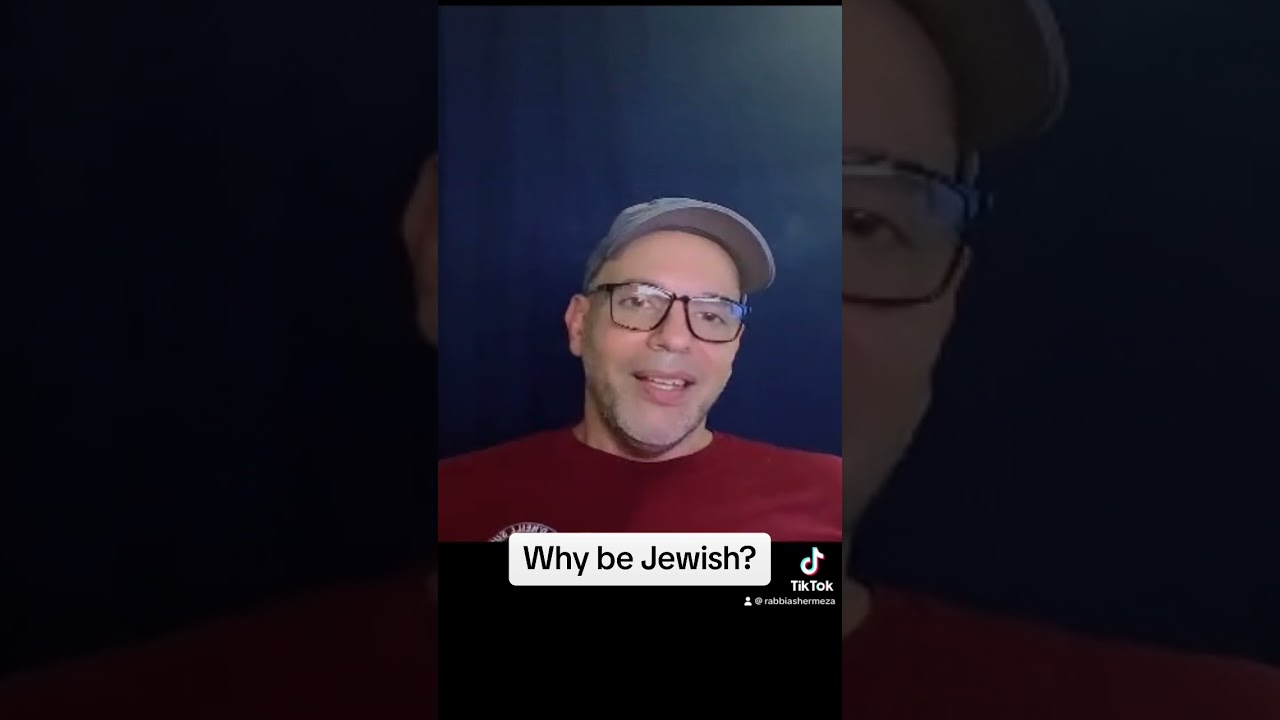 Why be Jewish? ￼
