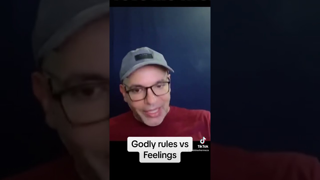 Godly rules vs Feelings