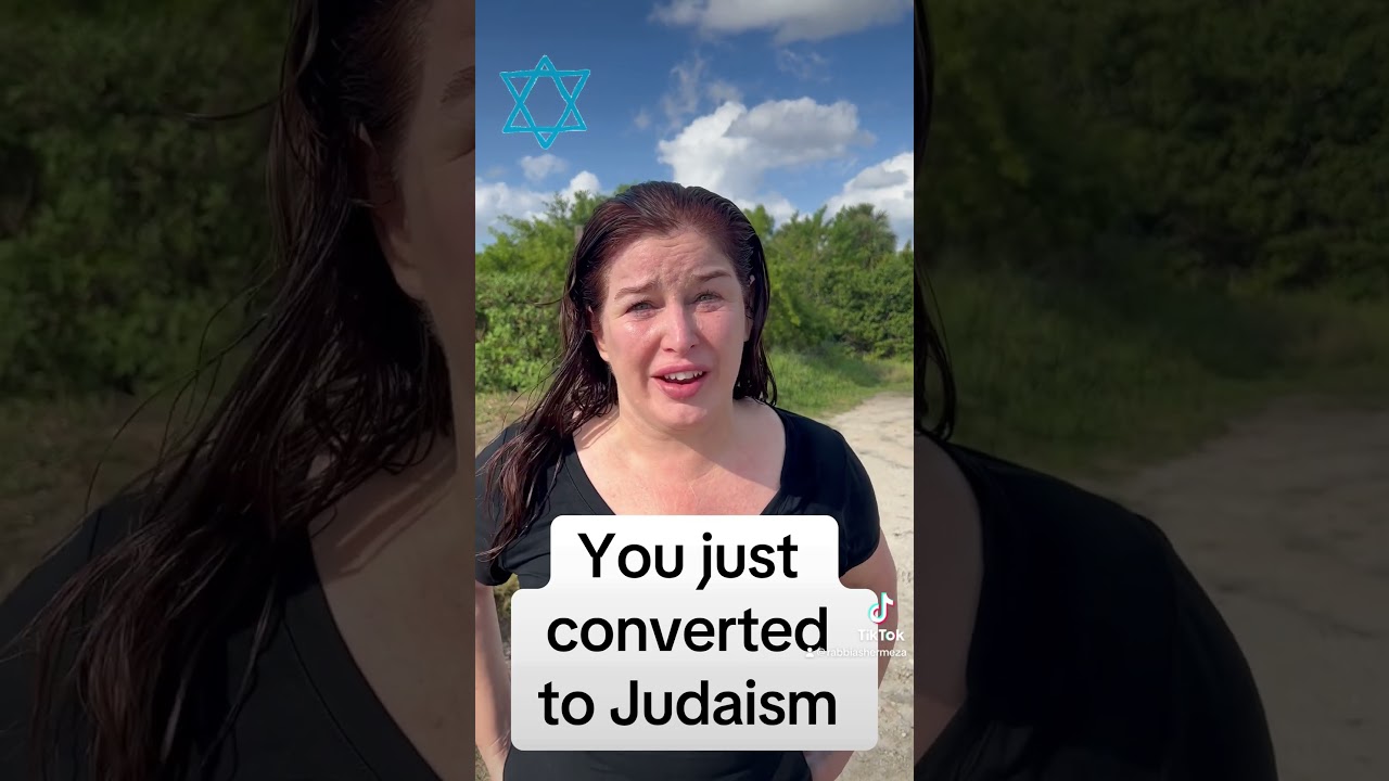 You just converted to Judaism