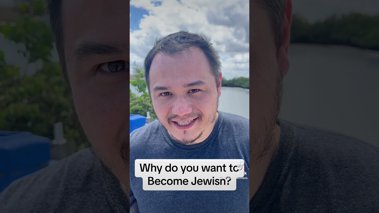 Why do you want to become Jewish?