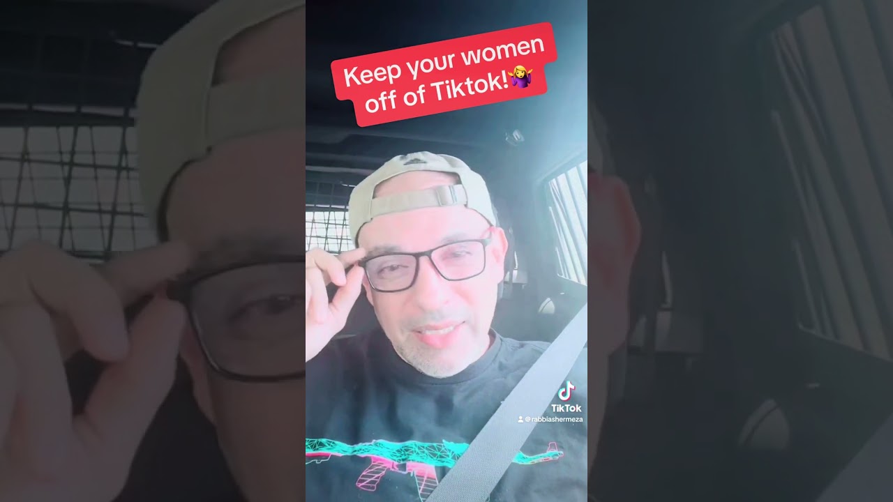 Keep your women off of TikTok