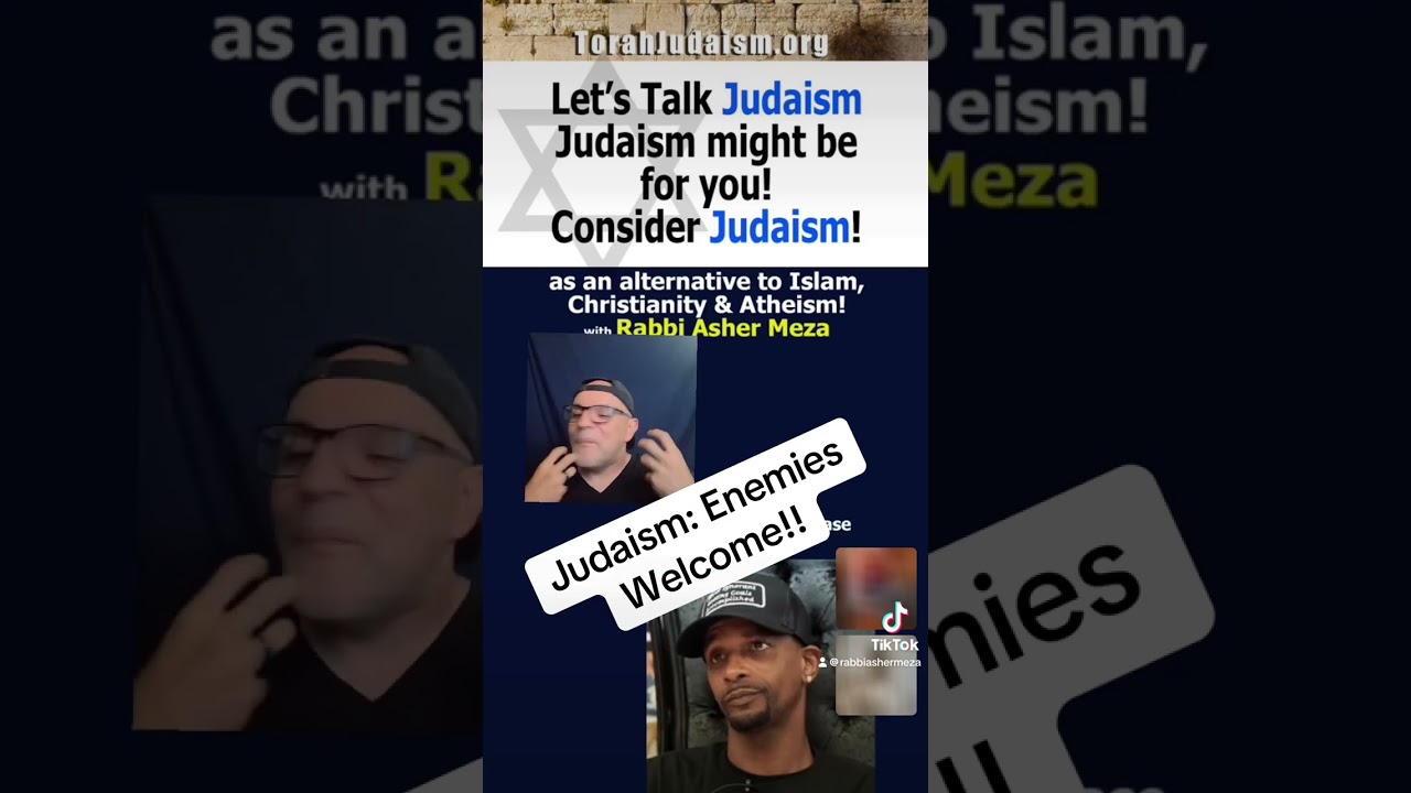 Judaism: enemies welcome