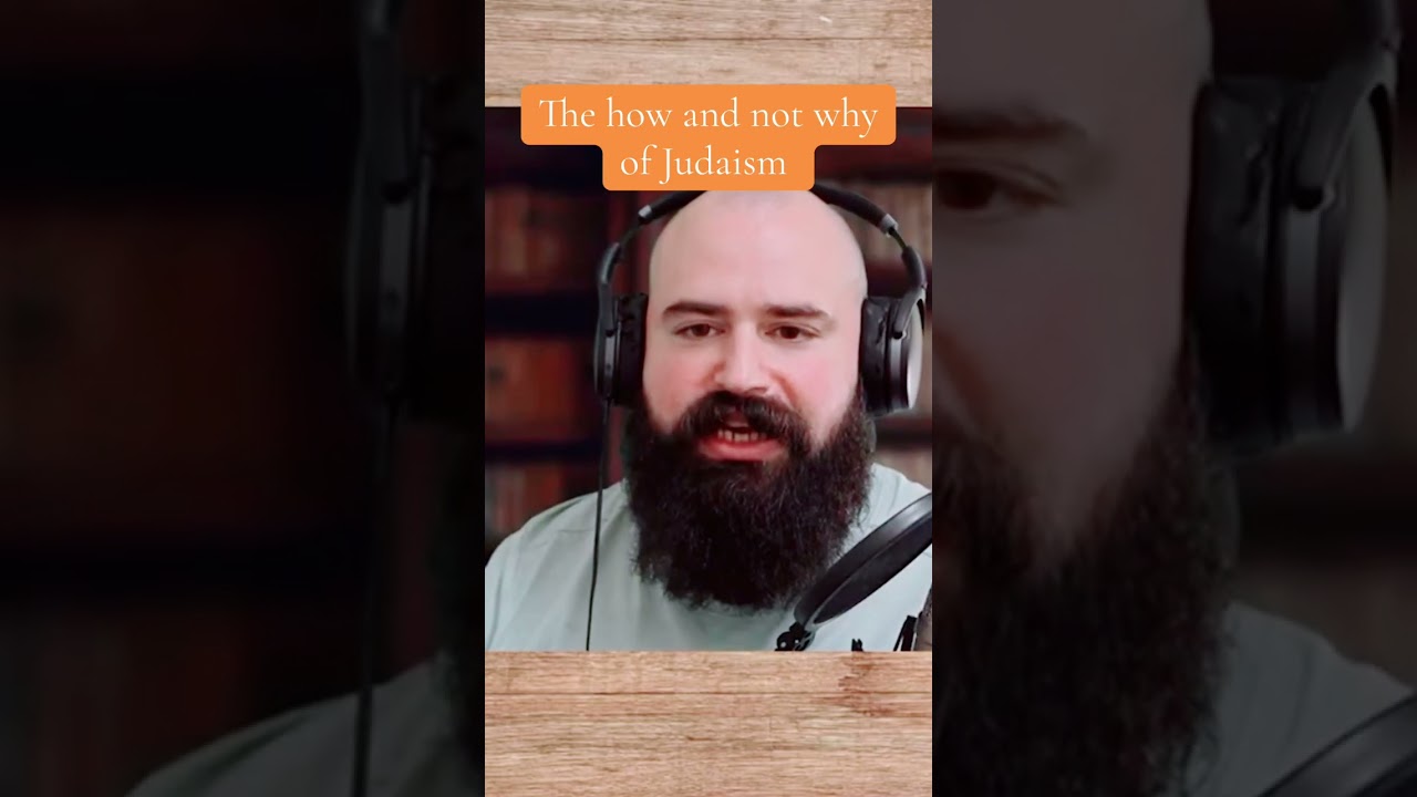 The how and not why on Judaism