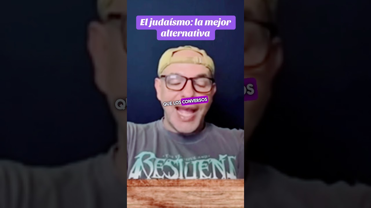El Judaísmo, la mejor alternativa