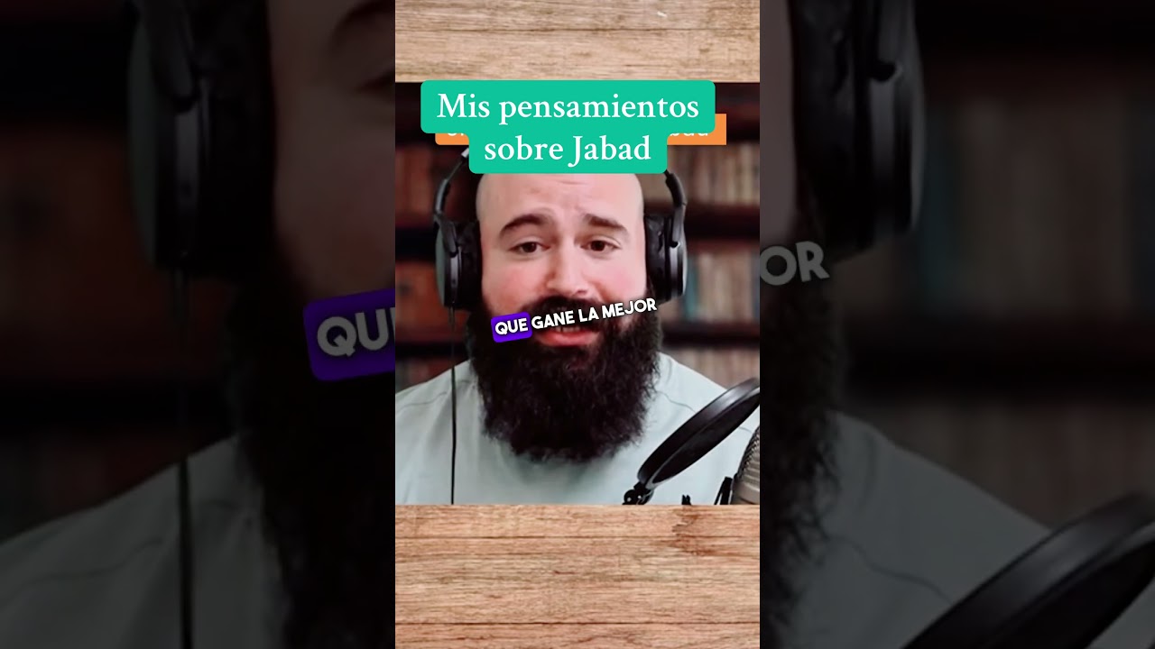 Mis pensamientos sobre Jabad