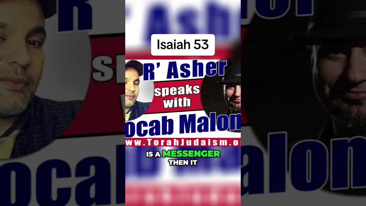 On Isaiah 53 #torah #judaism #Ashermeza #chabad #vocabmalone #messianic #debate #prophecy #jewish