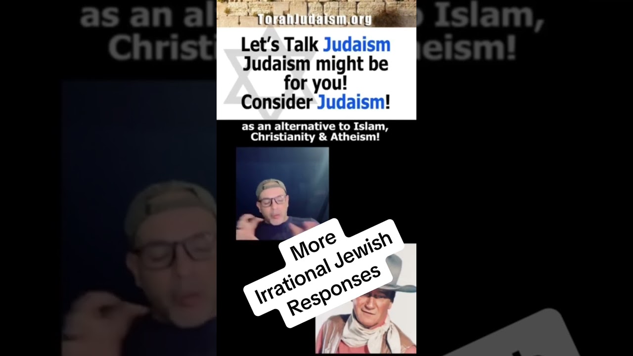More irrational Jewish responses! #Judaism #Christianity #Ashermeza #chabad #proselytizing #revert