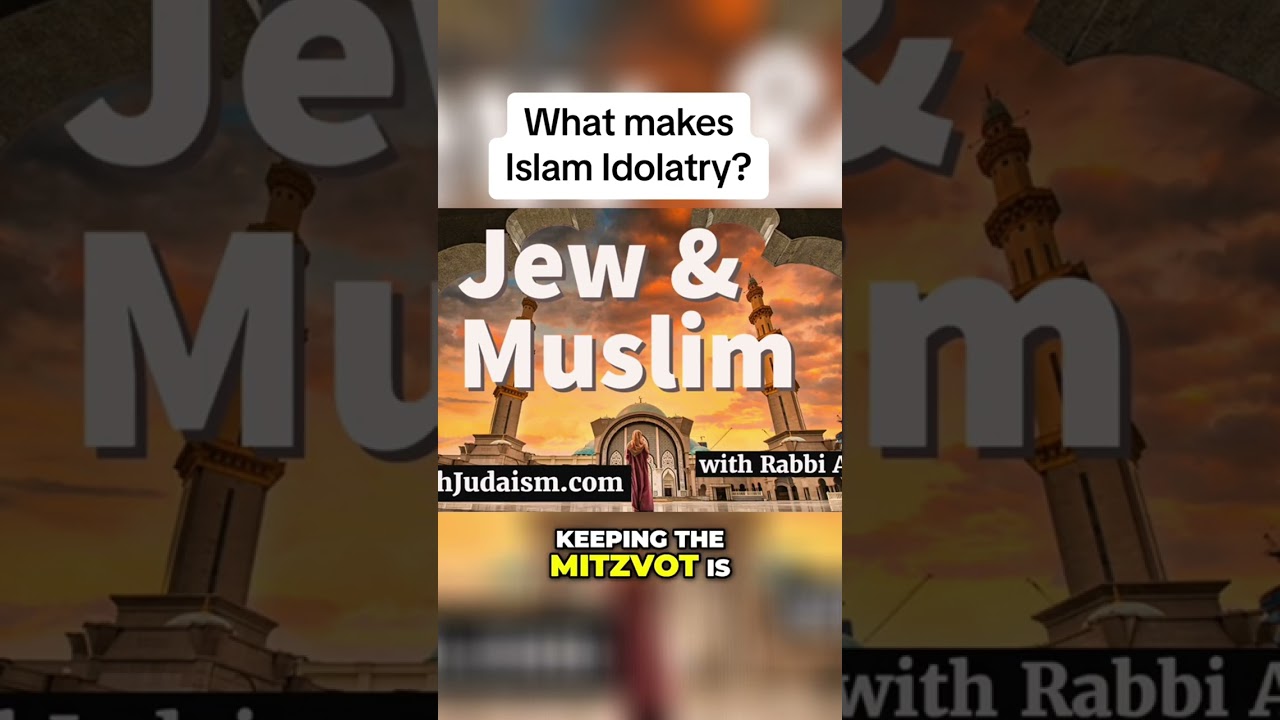 What makes Islam Idolatry? #Ashermeza #torah #islam #chabad #jewish #israel #judaism
