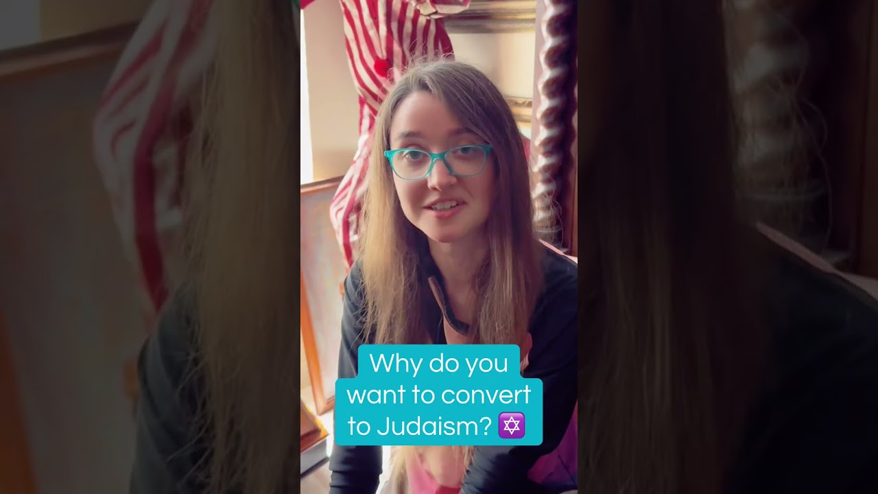 Why do you want to convert to Judaism? ✡️ a convert tells her reasons for choosing Judaism!